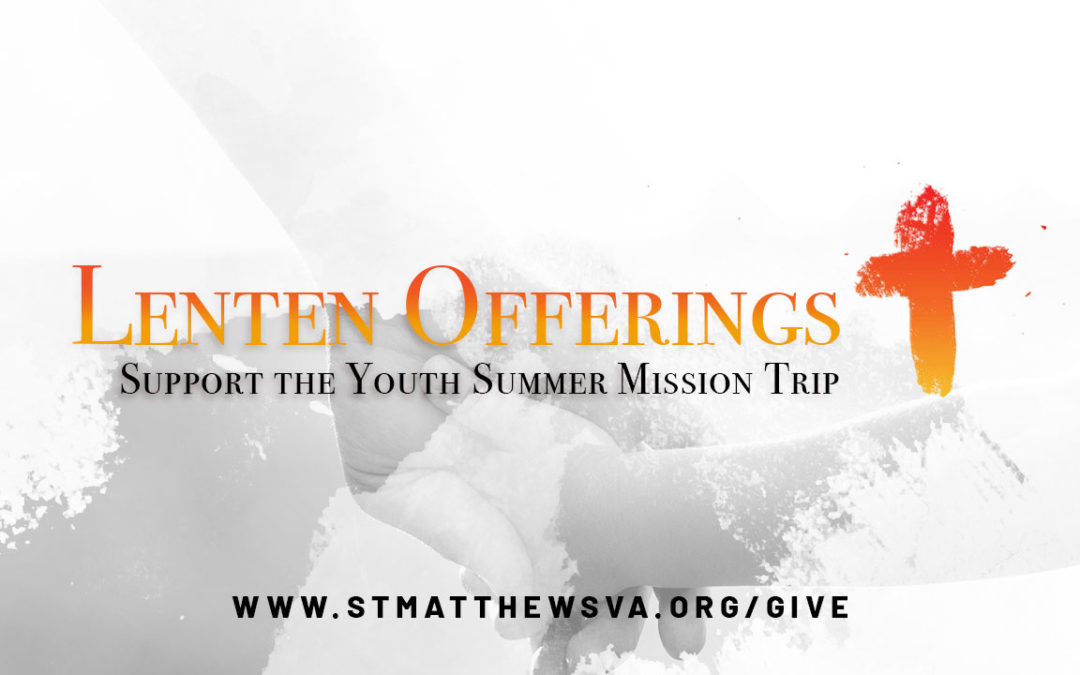 Lenten Offerings to Support High School Youth!