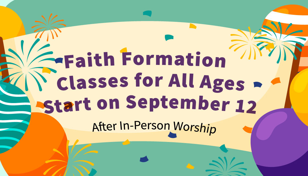 Faith Formation Starts September 12