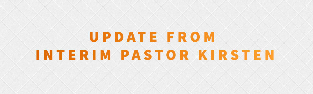 Update from Pastor Kirsten