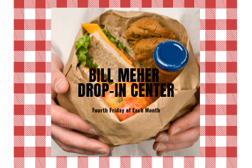 Bill Mehr Drop-In Center Lunch – July 21st