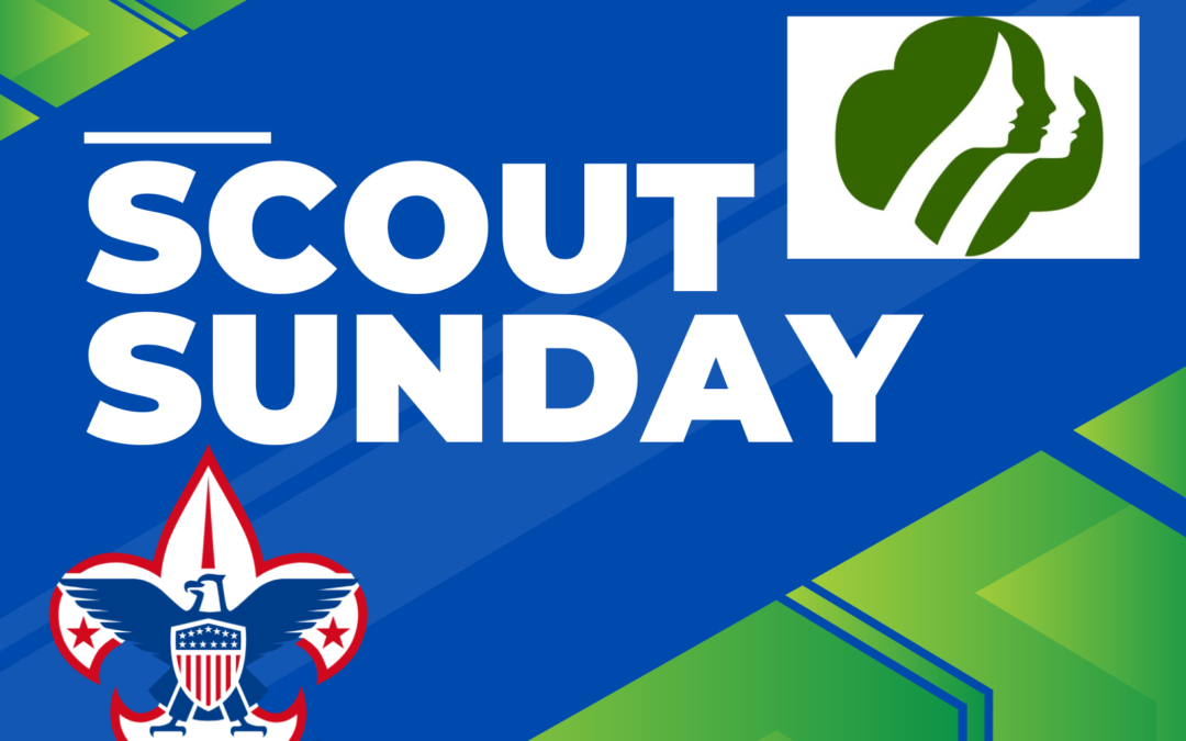 Scout Sunday – February 12, 2023