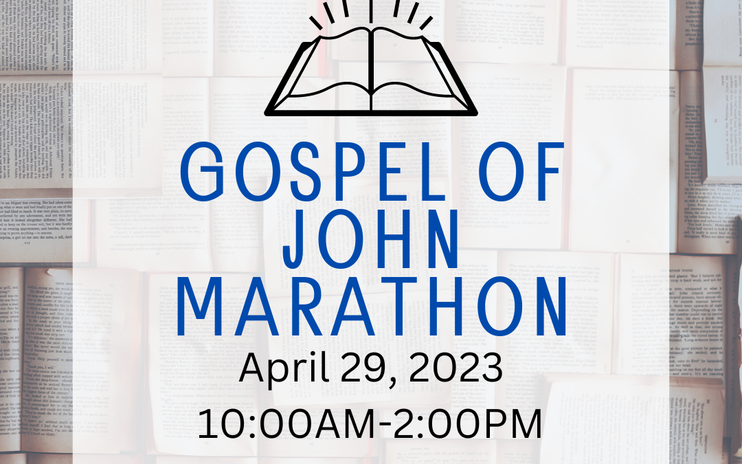Gospel of John Marathon – April 29
