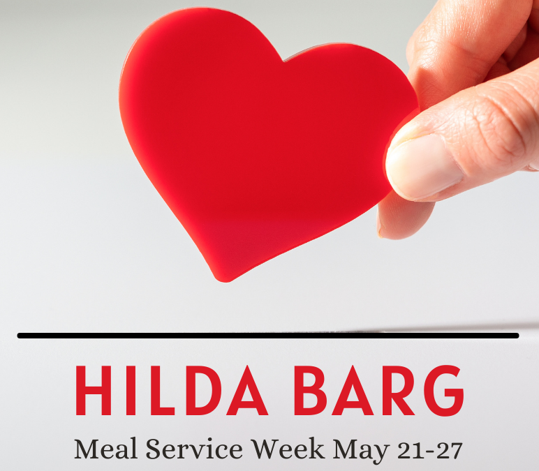 Hilda Barg – Meal Service May 21-27