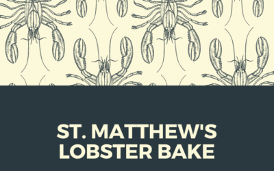 St. Matthew’s Lobster Bake – September 23