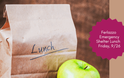 Lunch for the Ferlazzo Emergency Shelter – September 26