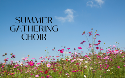 Join the Summer Gathering Choir